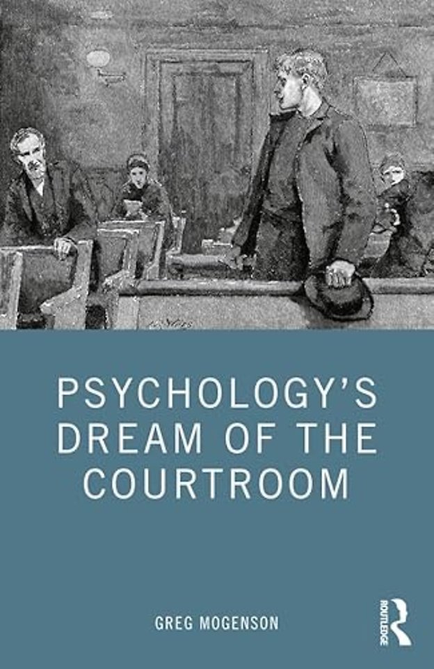 Psychology’s Dream of the Courtroom