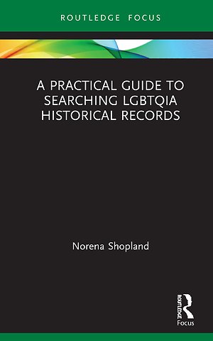 Practical Guide to Searching LGBTQIA Historical Records