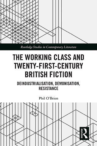 Working Class and Twenty-First-Century British Fiction