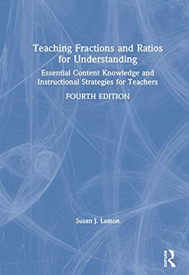 Teaching Fractions and Ratios for Understanding
