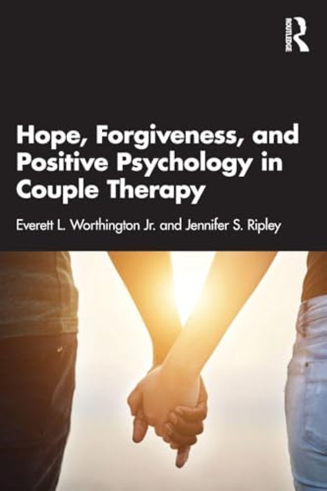 Hope, Forgiveness, and Positive Psychology in Couple Therapy