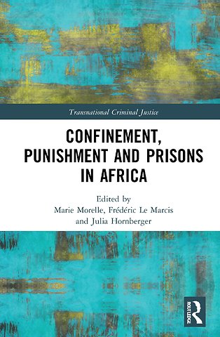 Confinement, Punishment and Prisons in Africa