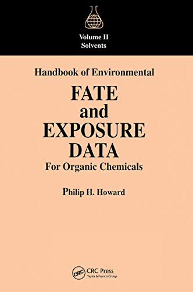 Handbook of Environmental Fate and Exposure Data For Organic Chemicals, Volume II