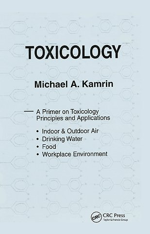 Toxicology-A Primer on Toxicology Principles and Applications