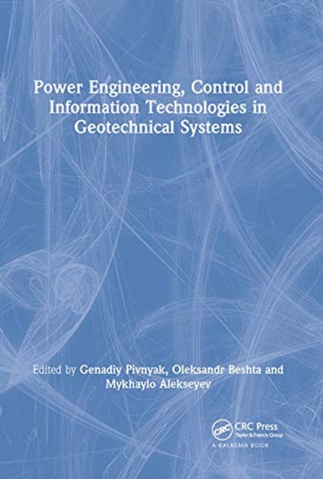 Power Engineering, Control and Information Technologies in Geotechnical Systems