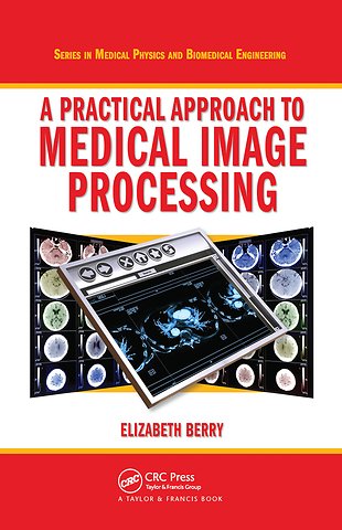 Practical Approach to Medical Image Processing