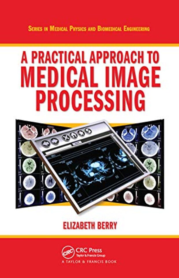 Practical Approach to Medical Image Processing