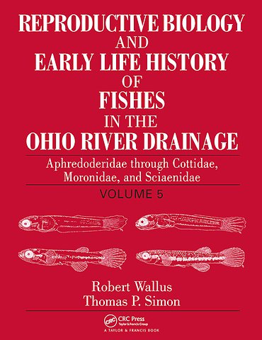 Reproductive Biology and Early Life History of Fishes in the Ohio River Drainage