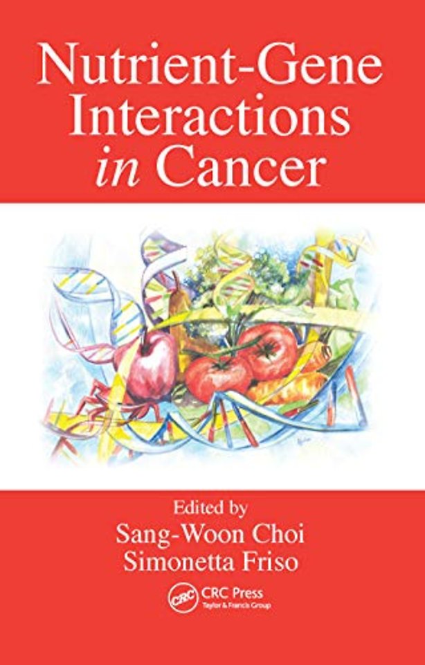 Nutrient-Gene Interactions in Cancer
