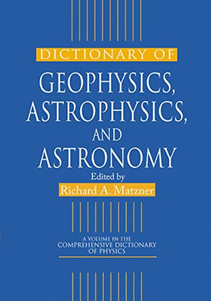 Dictionary of Geophysics, Astrophysics, and Astronomy