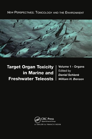 Target Organ Toxicity in Marine and Freshwater Teleosts
