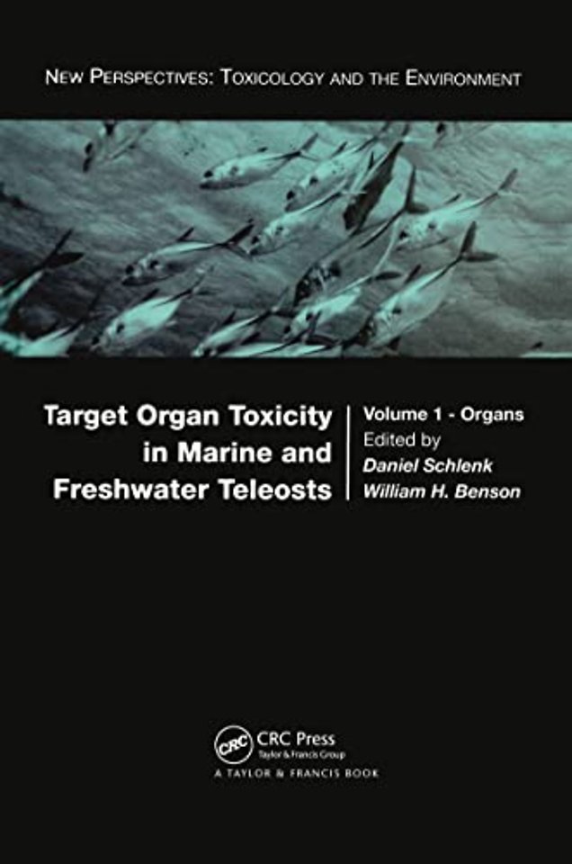 Target Organ Toxicity in Marine and Freshwater Teleosts