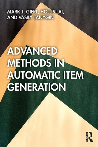 Advanced Methods in Automatic Item Generation