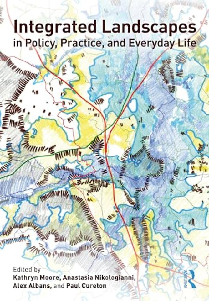 Integrated Landscapes in Policy, Practice and Everyday Life