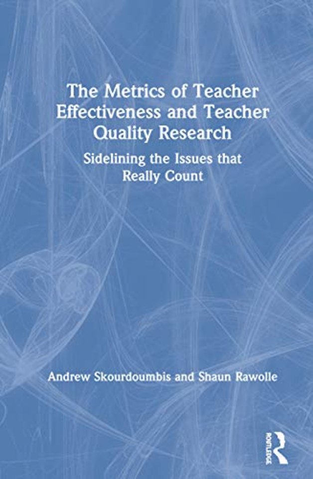 Metrics of Teacher Effectiveness and Teacher Quality Research