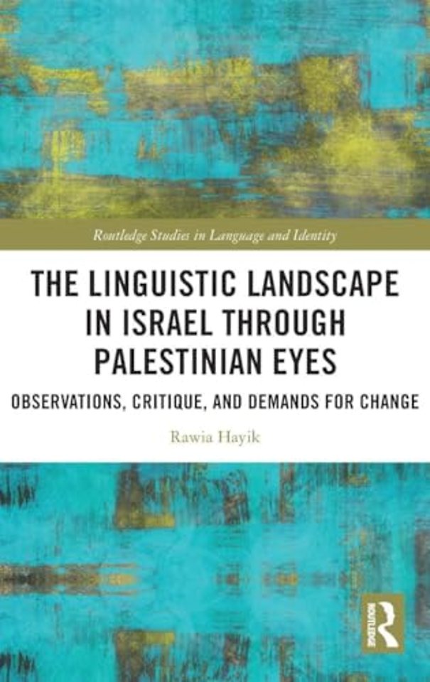 The Linguistic Landscape in Israel through Palestinian Eyes