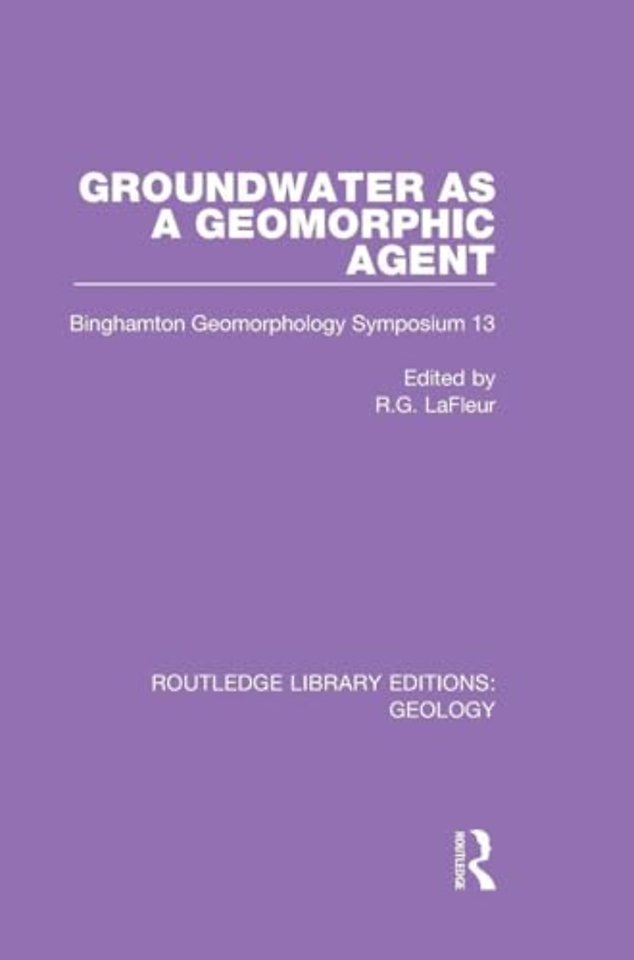Groundwater as a Geomorphic Agent
