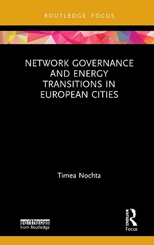 Network Governance and Energy Transitions in European Cities