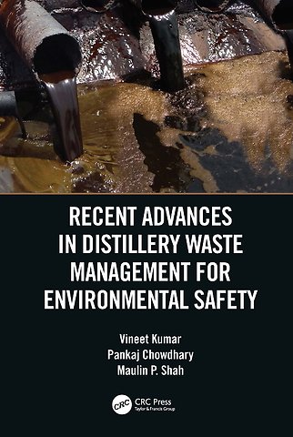 Recent Advances in Distillery Waste Management for Environmental Safety