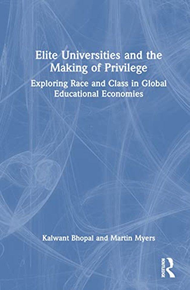 Elite Universities and the Making of Privilege