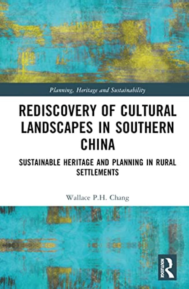 Rediscovery of Cultural Landscapes in Southern China