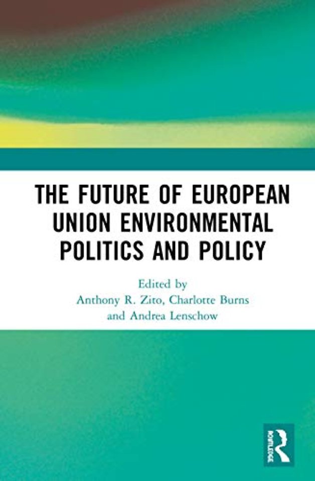 Future of European Union Environmental Politics and Policy