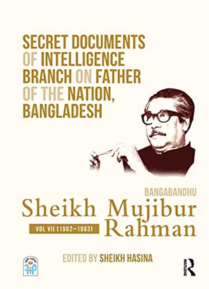 Secret Documents of Intelligence Branch on Father of The Nation, Bangladesh: Bangabandhu Sheikh Mujibur Rahman