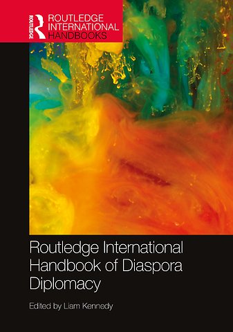 Routledge International Handbook of Diaspora Diplomacy