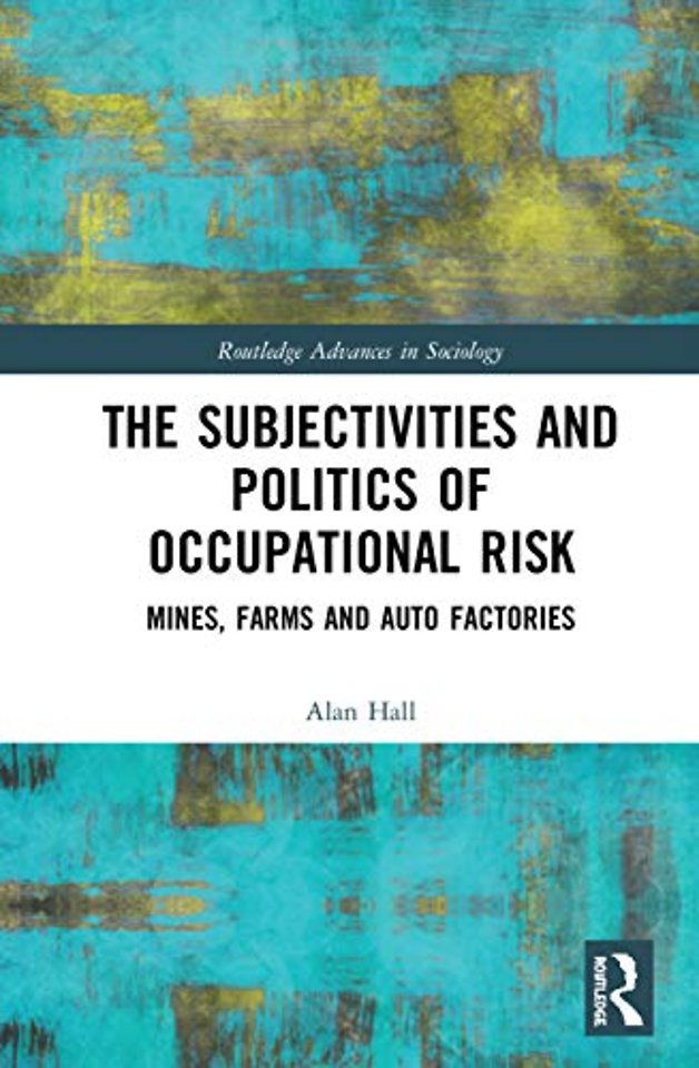 Subjectivities and Politics of Occupational Risk