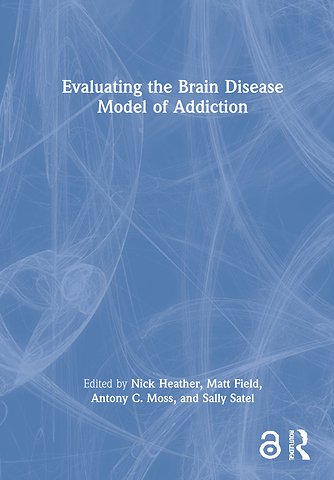 Evaluating the Brain Disease Model of Addiction
