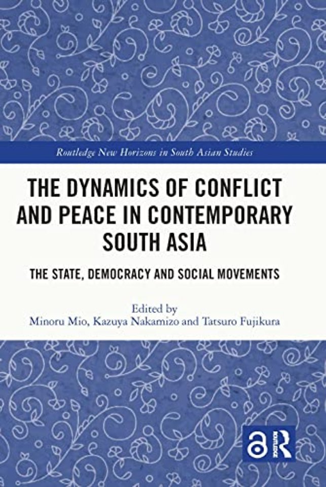 Dynamics of Conflict and Peace in Contemporary South Asia