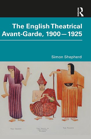 English Theatrical Avant-Garde 1900-1925