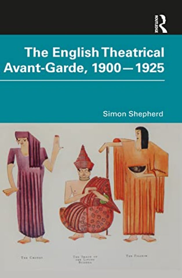 English Theatrical Avant-Garde 1900-1925