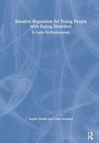 Emotion Regulation for Young People with Eating Disorders