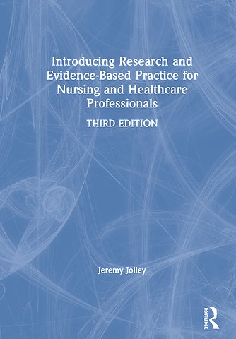 Introducing Research and Evidence-Based Practice for Nursing and Healthcare Professionals