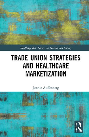 Trade Union Strategies against Healthcare Marketization