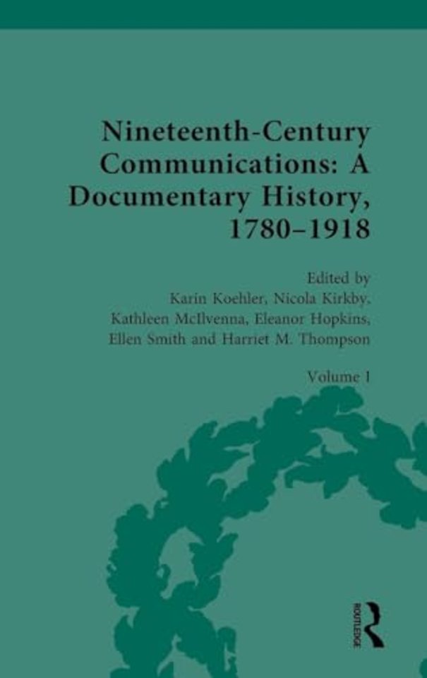 Nineteenth-Century Communications: A Documentary History, 1780–1918