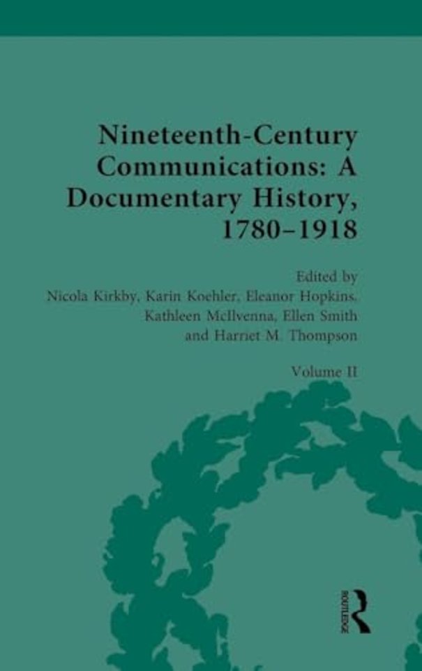 Nineteenth-Century Communications: A Documentary History, 1780–1918
