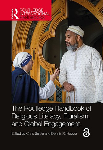 Routledge Handbook of Religious Literacy, Pluralism, and Global Engagement
