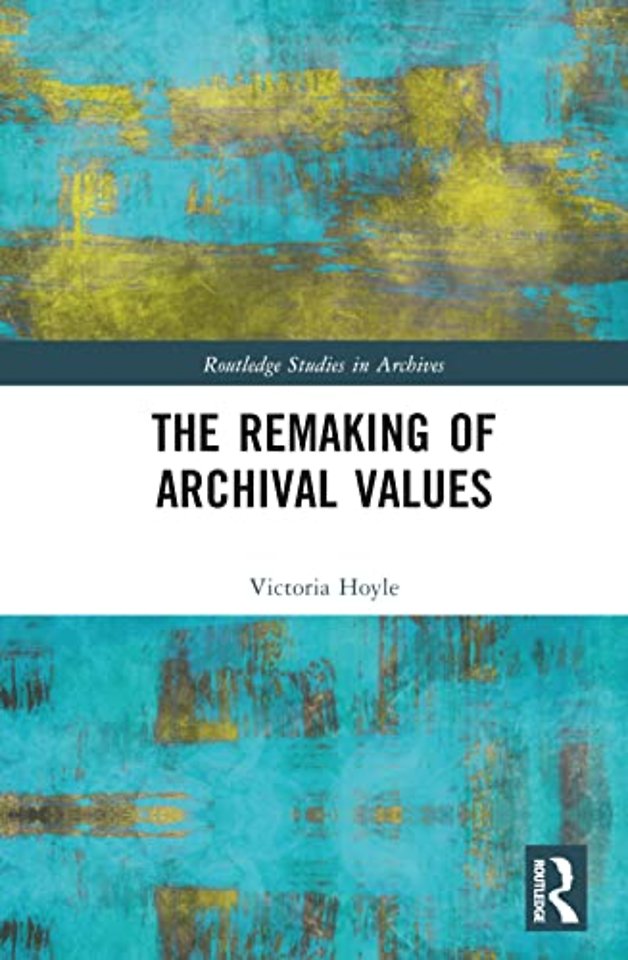 Remaking of Archival Values