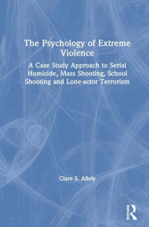 Psychology of Extreme Violence