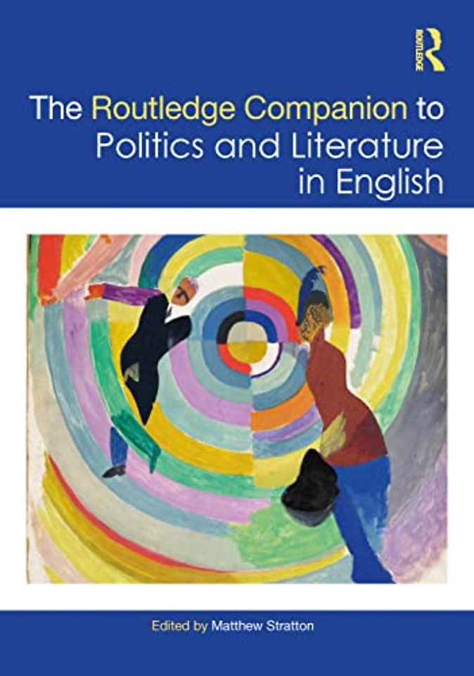 Routledge Companion to Politics and Literature in English