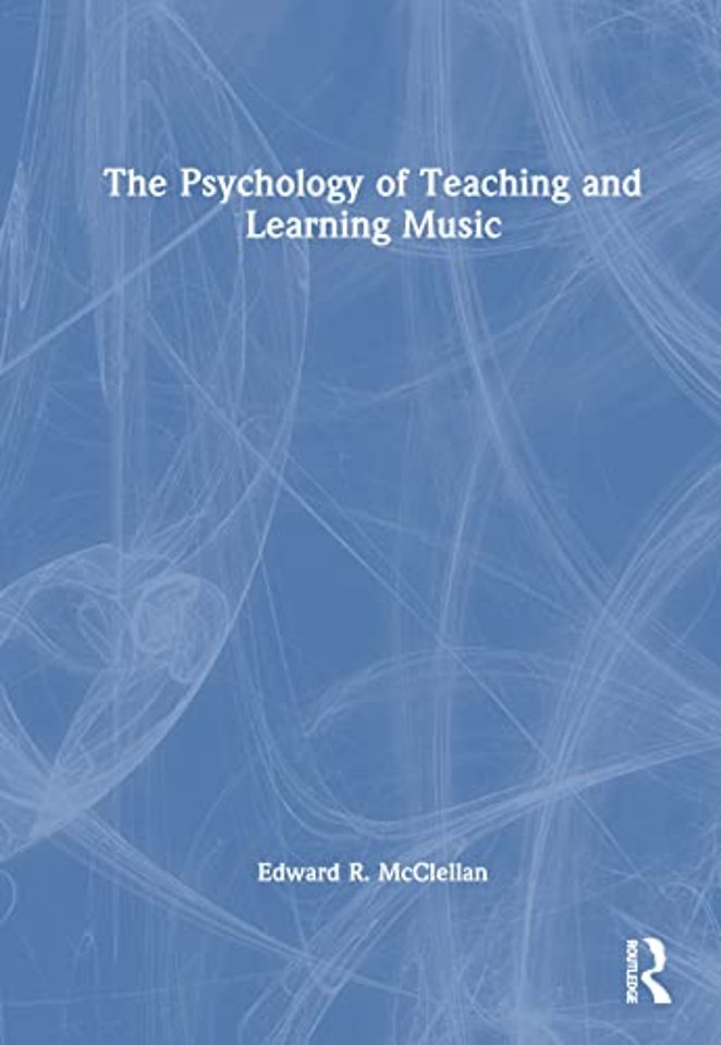 Psychology of Teaching and Learning Music