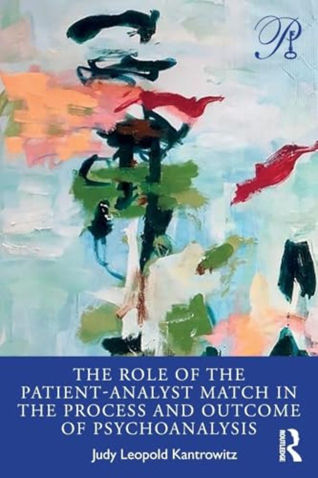 Role of the Patient-Analyst Match in the Process and Outcome of Psychoanalysis