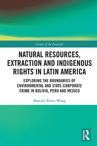 Natural Resources, Extraction and Indigenous Rights in Latin America