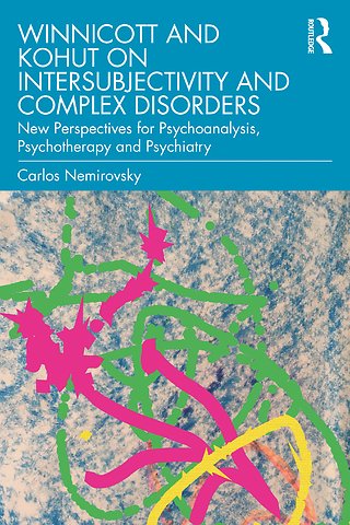 Winnicott and Kohut on Intersubjectivity and Complex Disorders