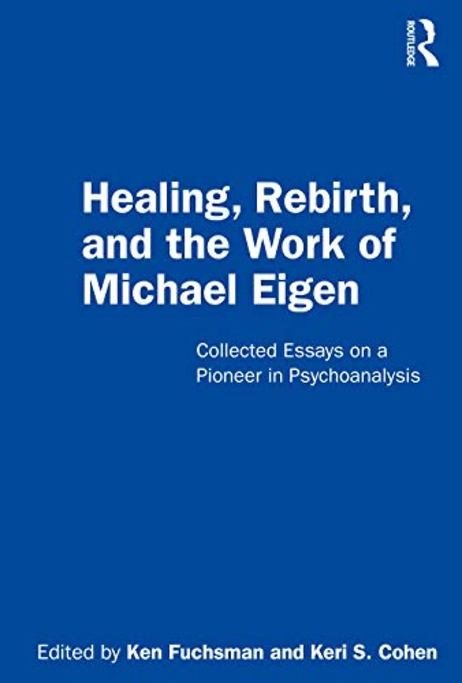 Healing, Rebirth and the Work of Michael Eigen