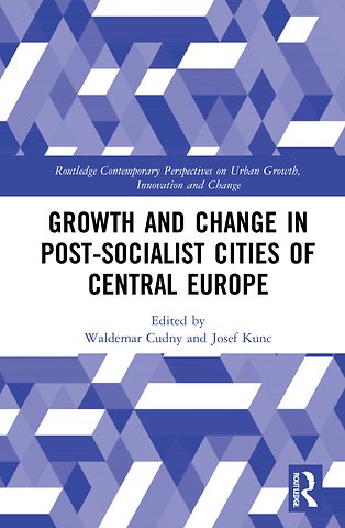 Growth and Change in Post-socialist Cities of Central Europe