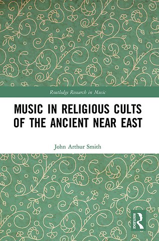 Music in Religious Cults of the Ancient Near East