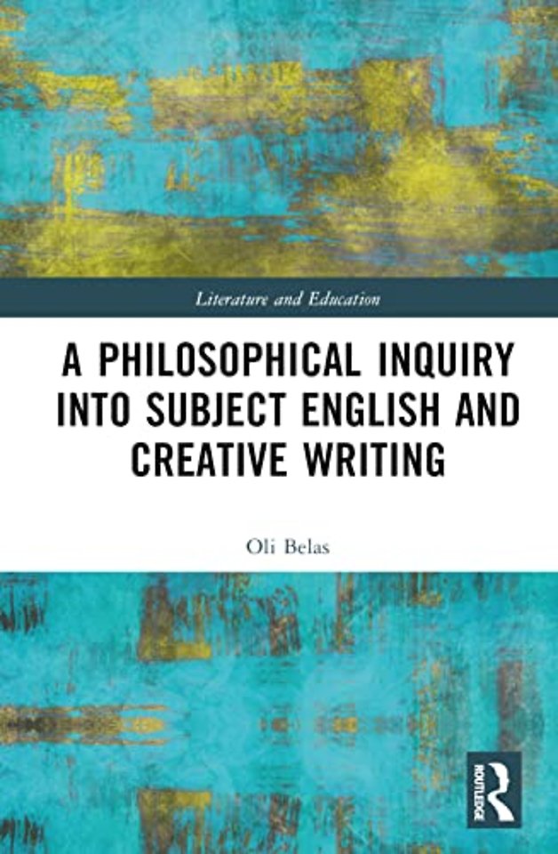 Philosophical Inquiry into Subject English and Creative Writing